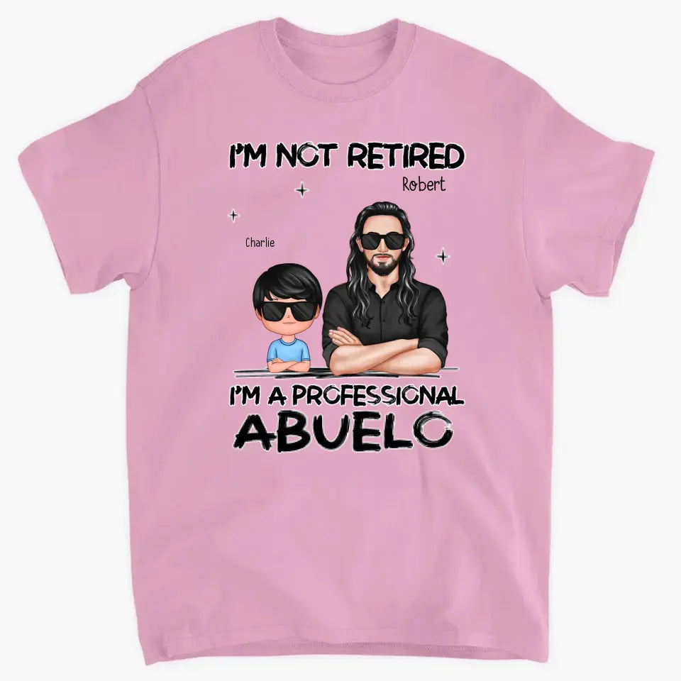 Father's day Gift For Grandpa, I'm Not Retired I'm A Professional Grandpa Personalized Shirt