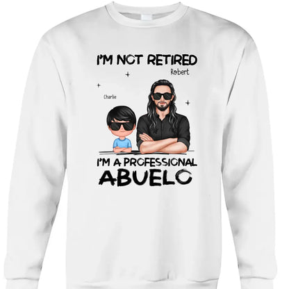 Father's day Gift For Grandpa, I'm Not Retired I'm A Professional Grandpa Personalized Shirt