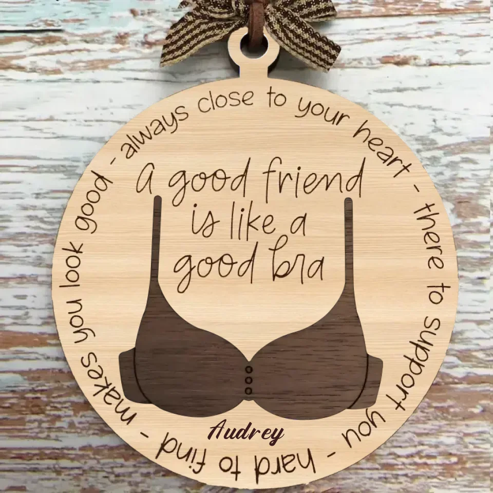 Friend like a bra ornament SVG, Digital File only, Friend Christmas ornament SVG, Glowforge ornament svg, Funny friends ornament