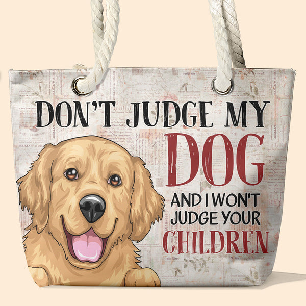 Don't Judge My Dogs - Personalized Beach Bag