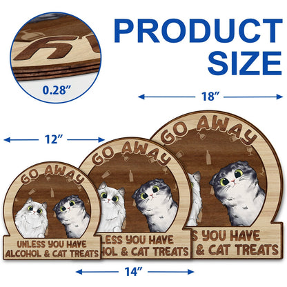 Go Away Unless You Have Alcohol And Dog Treats Cat Treats Pet Treats - Gift For Dog Lovers & Cat Lovers - Personalized Custom Shaped Wood Sign1