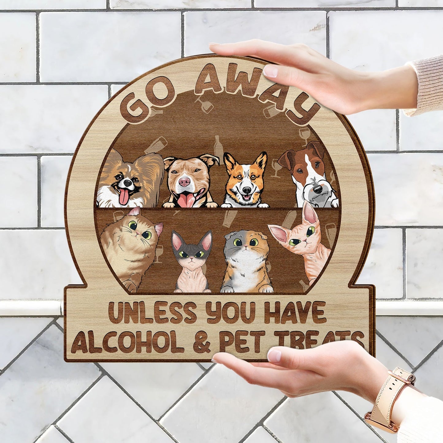 Go Away Unless You Have Alcohol And Dog Treats Cat Treats Pet Treats - Gift For Dog Lovers & Cat Lovers - Personalized Custom Shaped Wood Sign1