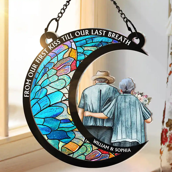 From Our First Kiss Till Our Last Breath - Personalized Window Hanging Suncatcher Ornament
