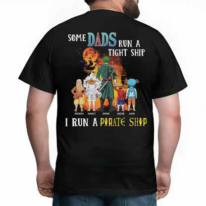 Personalized Shirt - I Run A Pirate Ship - Gifts For Dad Mom