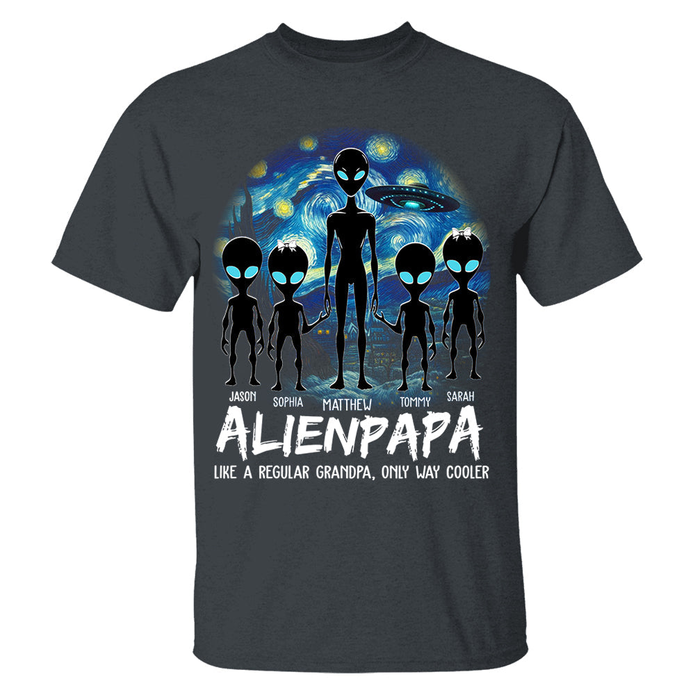 Personalized Starry Night Alien Dad Like A Regular Dad Only Way Cooler Shirt