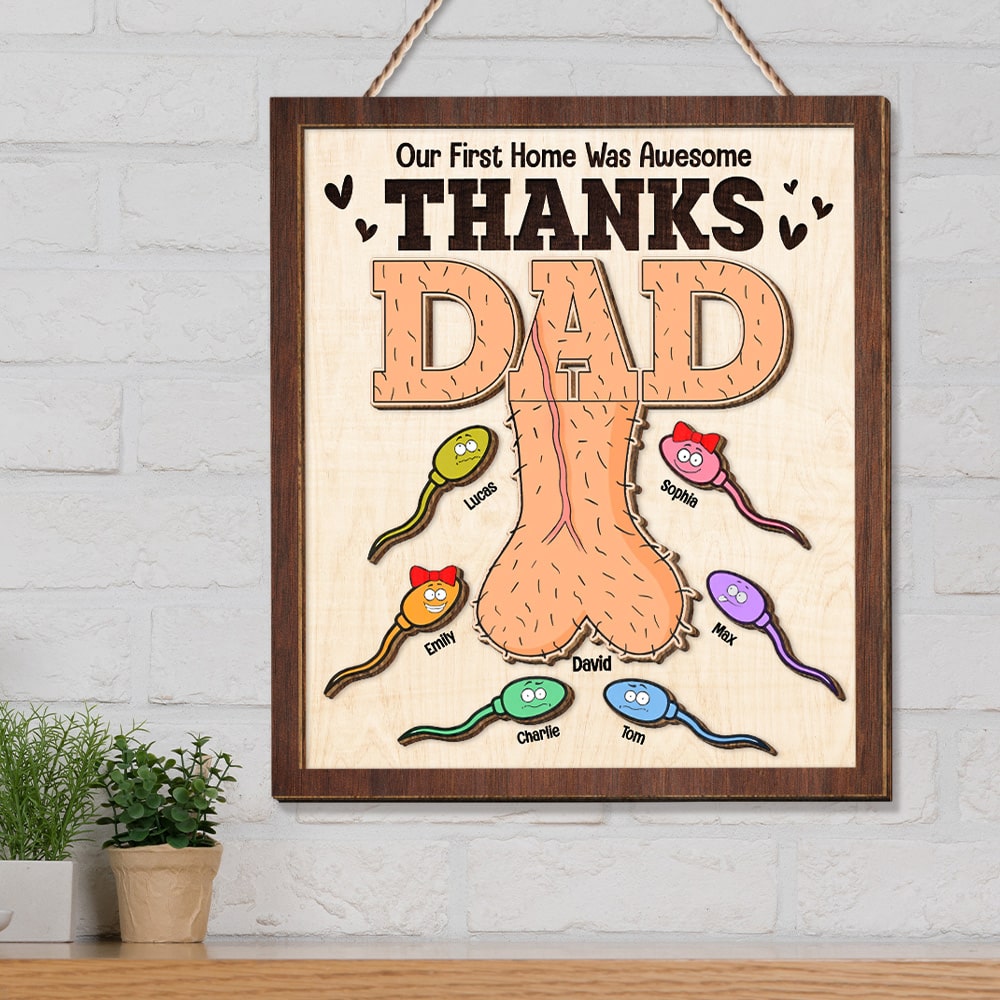 Thanks Dad: Our First Home Was Awesome - Personalized Funny Plaque