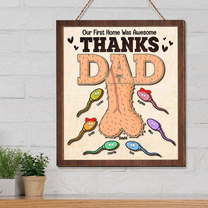 Thanks Dad: Our First Home Was Awesome - Personalized Funny Plaque