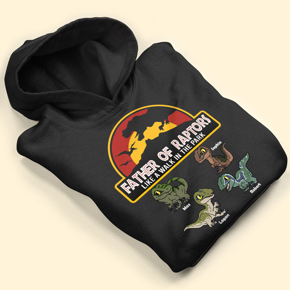 Father Of Raptors Like A Walk In The Park, Personalized Shirt