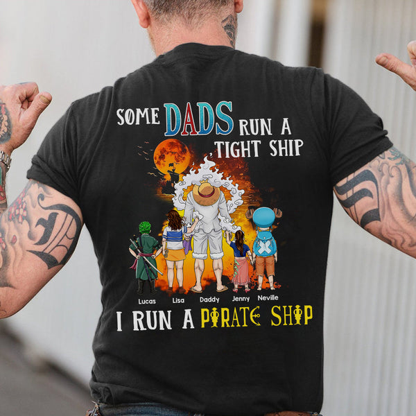Personalized Shirt - I Run A Pirate Ship - Gifts For Dad Mom
