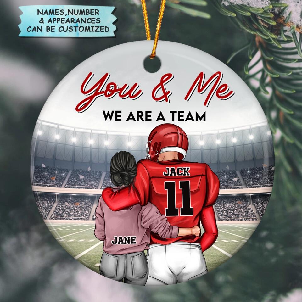 Personalized Ceramic Ornament - Gift For Couple - You And Me We Are A Team