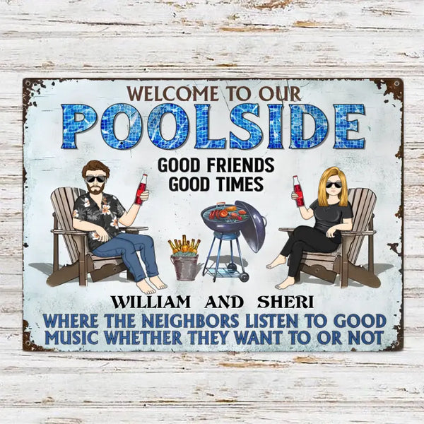 Poolside Grilling Listen To The Good Music Couple Husband Wife - Backyard Sign - Personalized Custom Classic Metal Signs
