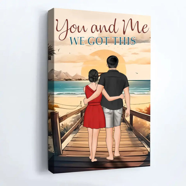 You & Me We Got This - Personalized Wrapped Canvas