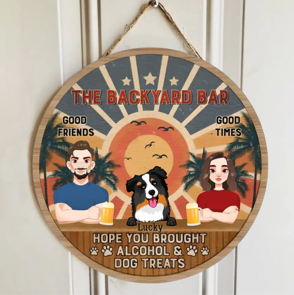Personalized Custom Door Sign - Welcoming Gift For Family, Dog Lover - Hope You Brought Alcoho & Dog Treats
