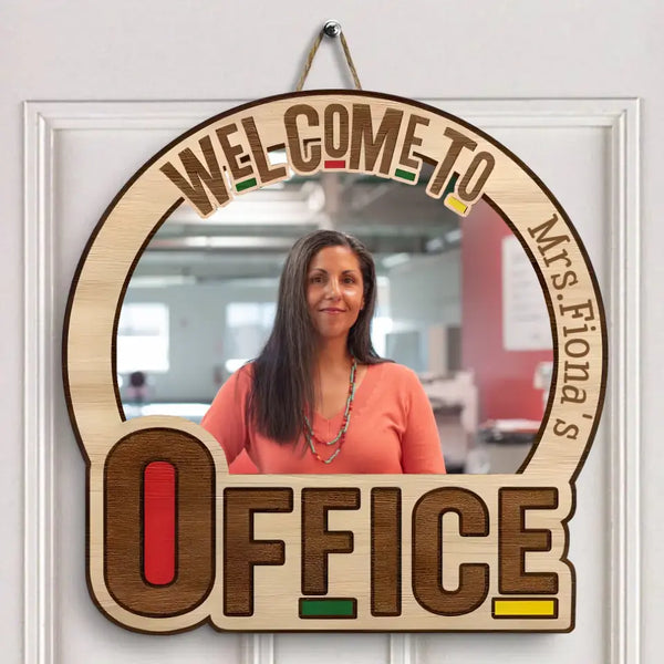 Personalized Custom Door Sign - Birthday, Welcoming Gift For Office Staff - Welcome To My Office Custom Photo