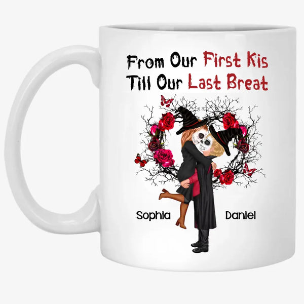 Doll Couple Kissing From Our First Kiss Till Our Last Breath Halloween Personalized Mug
