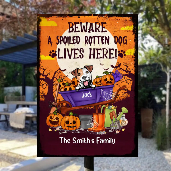 Personalized Garden Metal Sign, Up To 8 Dogs, Beware Spoiled Rotten Dogs Live Here, Halloween Gifts for Dog Lovers