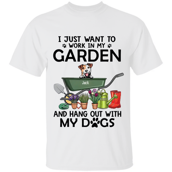 Personalisiertes Shirt, „I Just Want to Work in My Garden and Hang Out with My Dogs“, Geschenk für Garten- und Hundeliebhaber